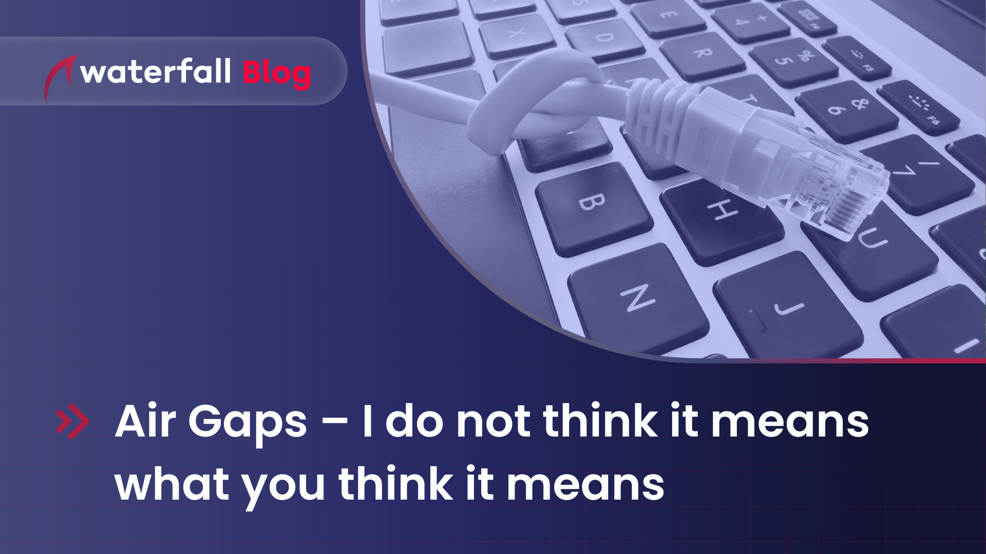 Air Gaps - I don't think it means what you think it means