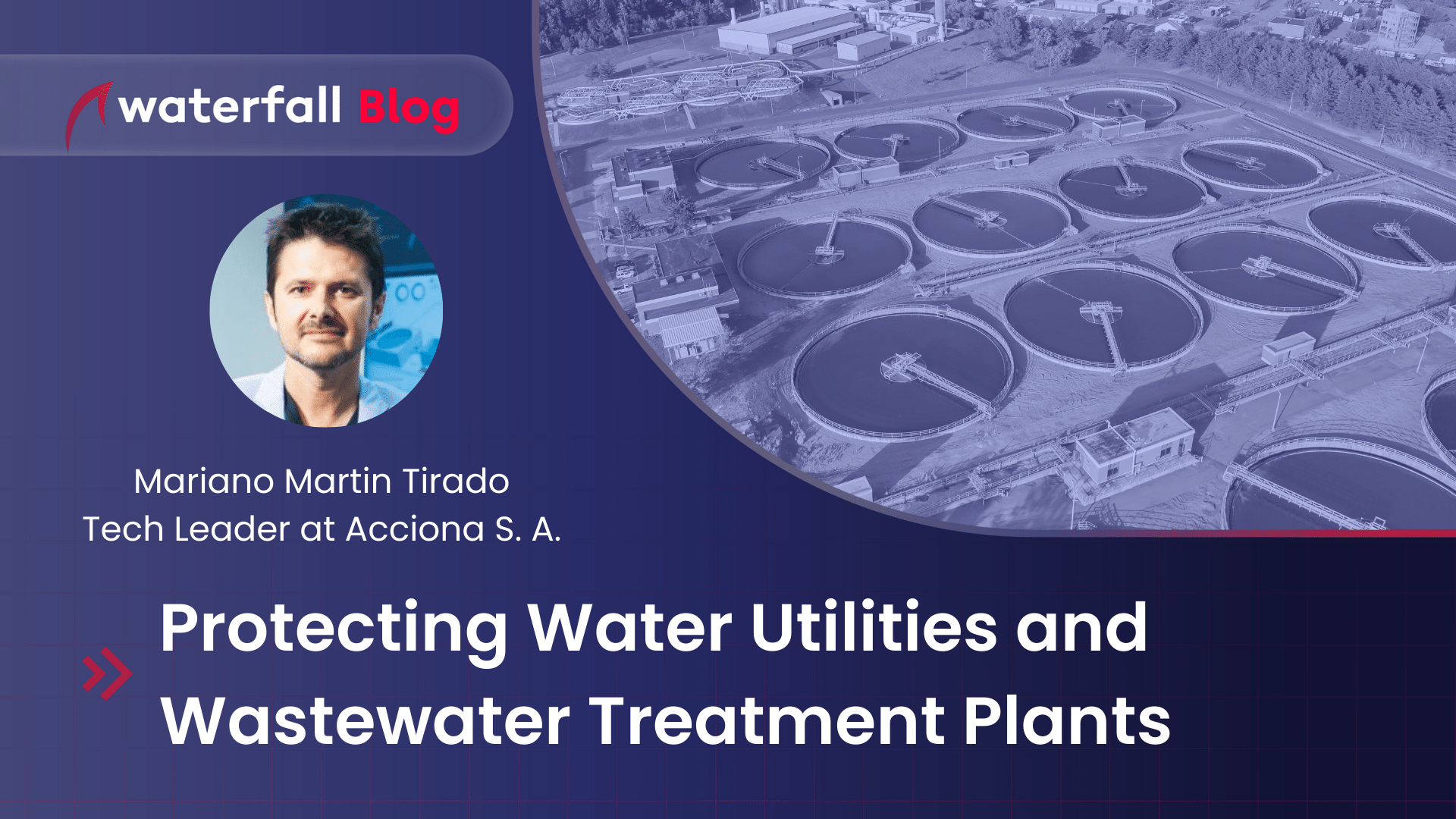 Cybersecurity for Water Utilities Mariano Martin Tirado
