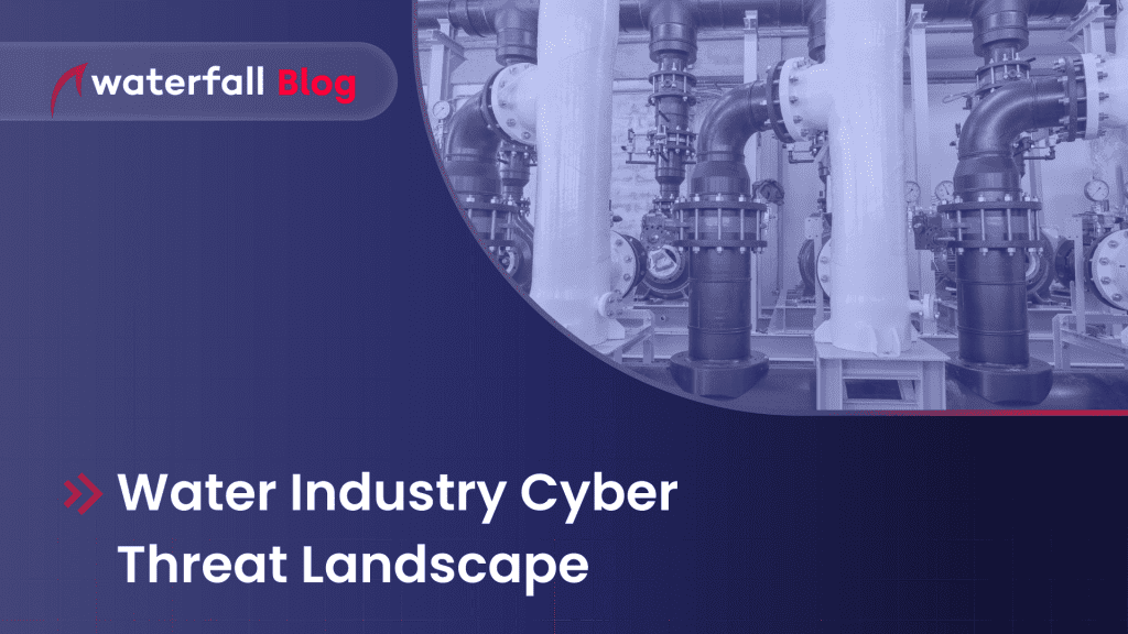 Water Industry Cyber Threat Landscape